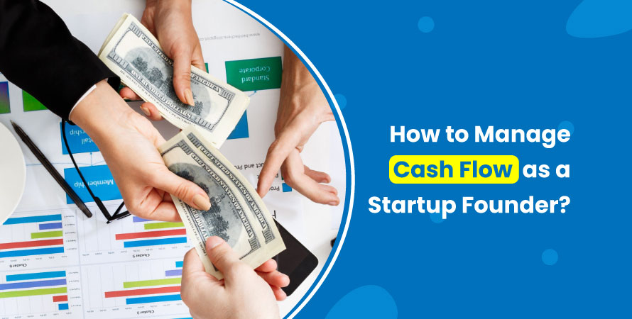 Manage Cash Flow as a Startup Founder