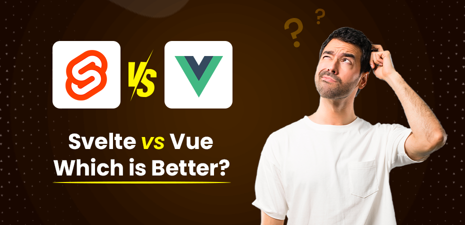 Svelte vs Vue: Which One is Better