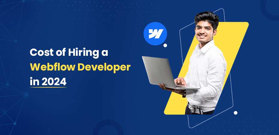 Cost of Hiring a Webflow Developer