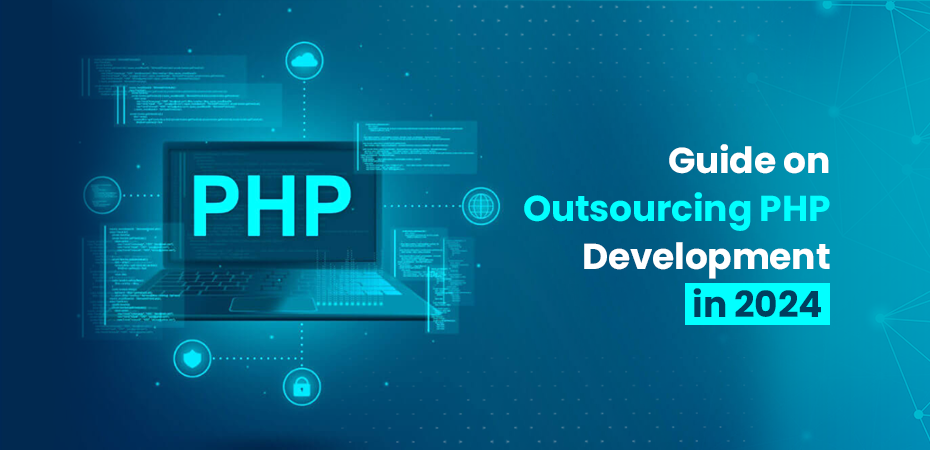 Outsourcing PHP Development in 2024