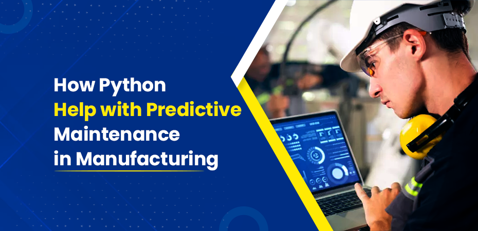 Python Helps with Predictive Maintenance in Manufacturing