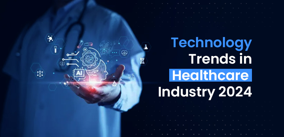 tech trend in healthcare industry